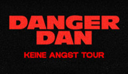 Danger Dan - Keine Angst Tour 2026